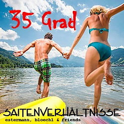 Saitenverhältnisse - 35 Grad - Der Song zum Sommer